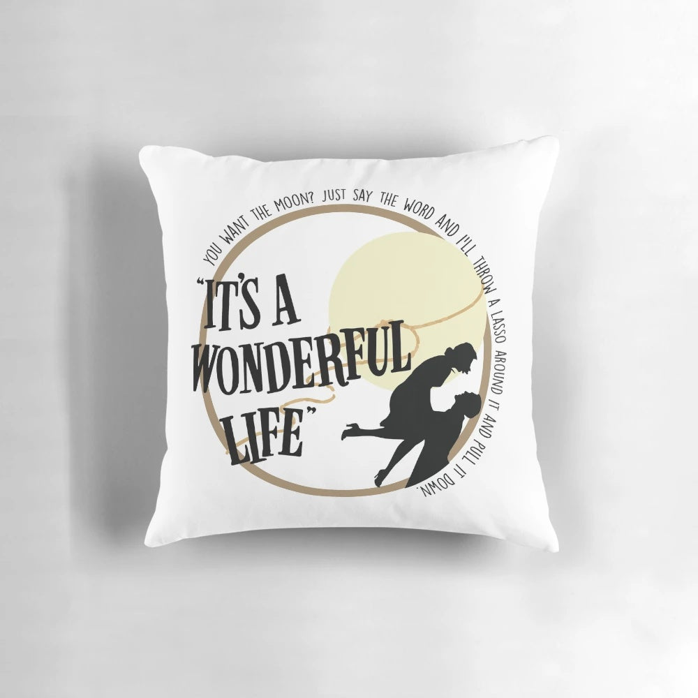It's a Wonderful Life movie pillow with iconic quotes and a lasso the moon design