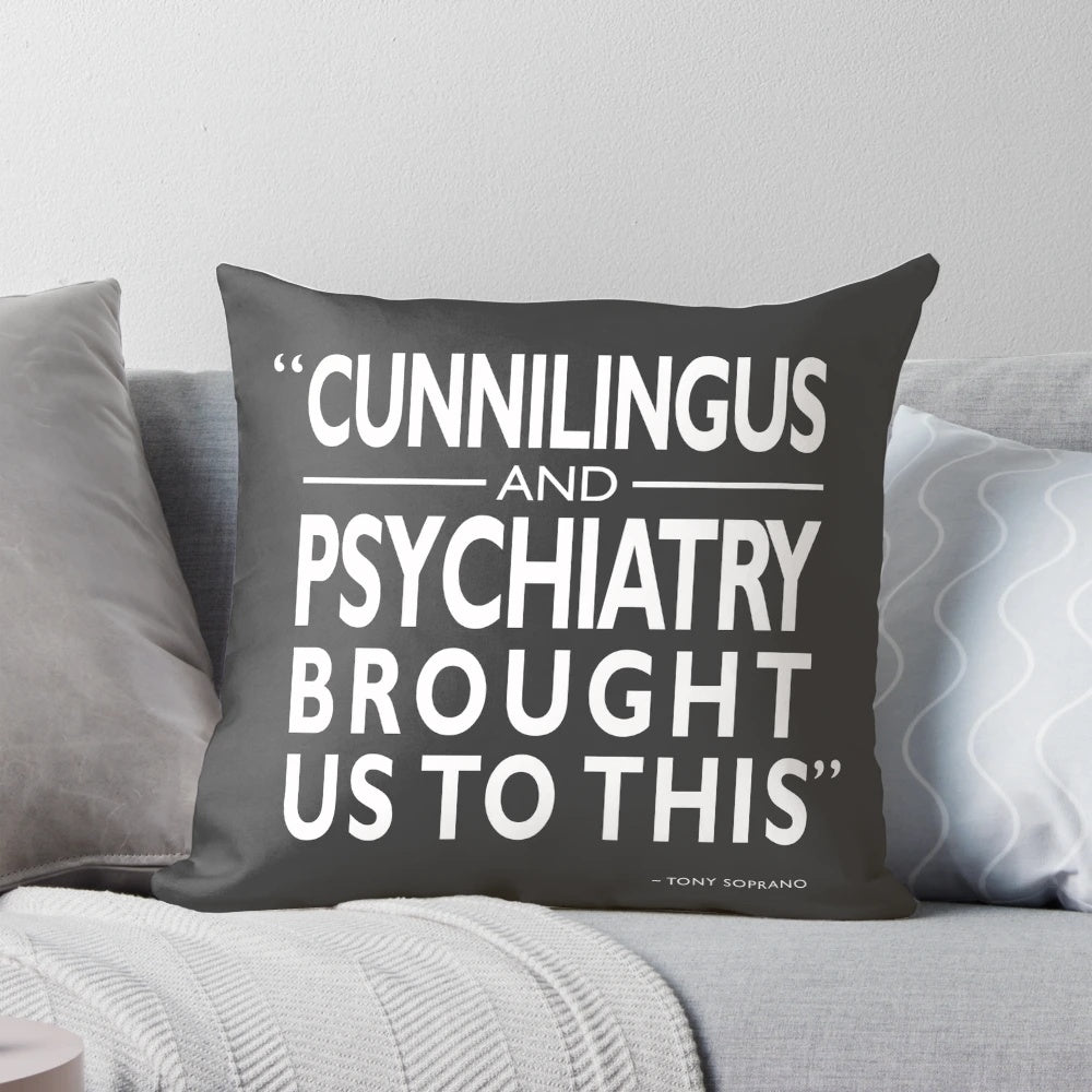 Sopranos-inspired pillow featuring a quote about cunnilingus and psychiatry