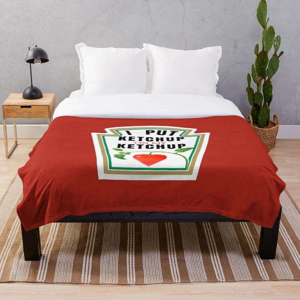 Plush blanket featuring "I Put Ketchup on My Ketchup" design