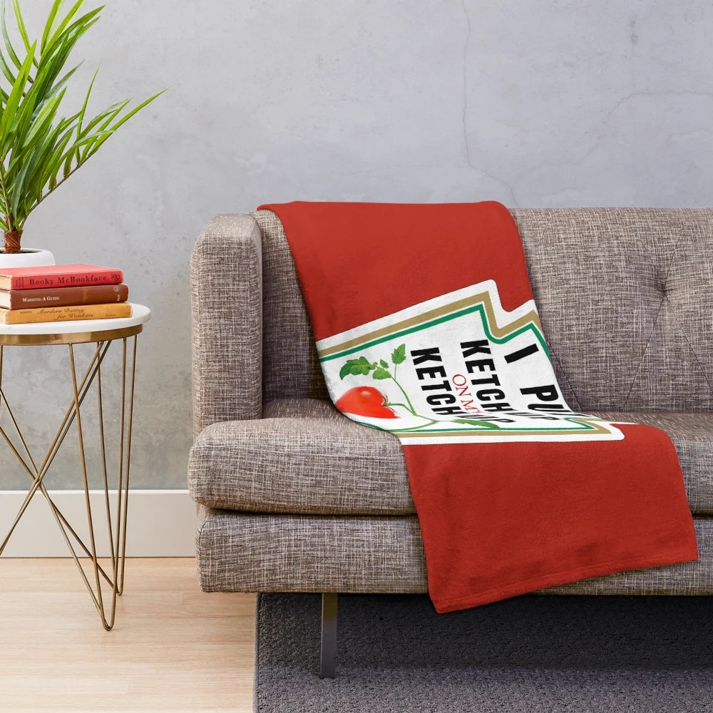 Plush blanket featuring "I Put Ketchup on My Ketchup" design