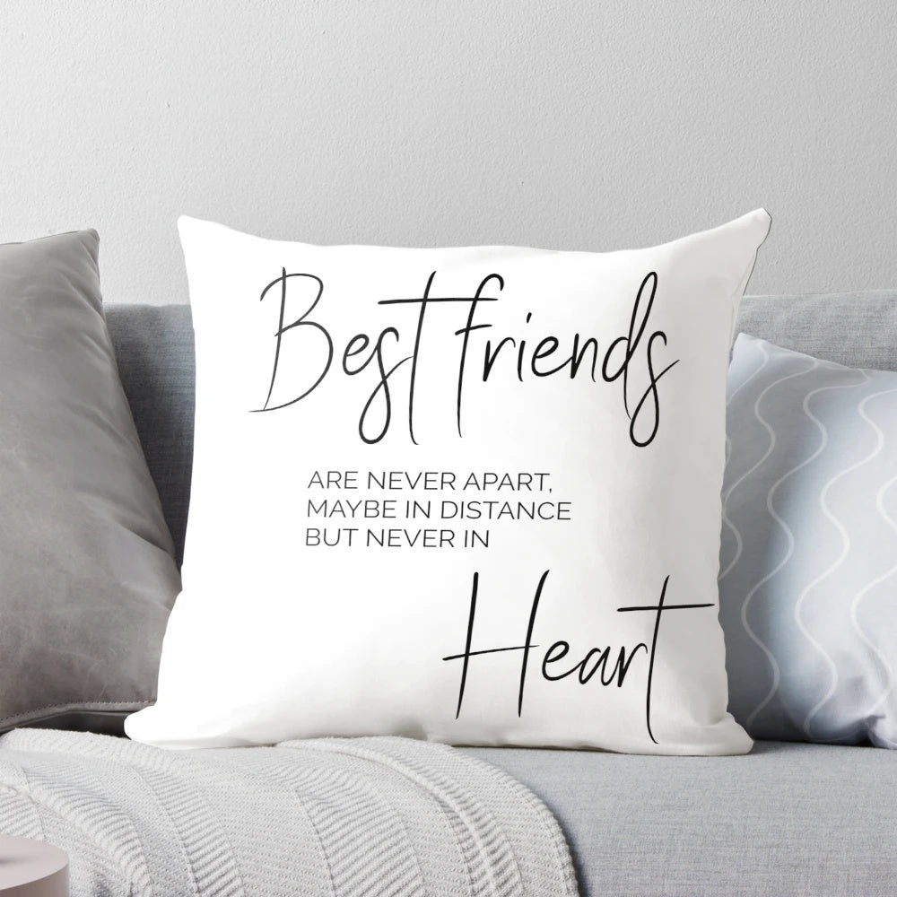 Inspirational best friend quote art pillow with the text "Best friends are never apart