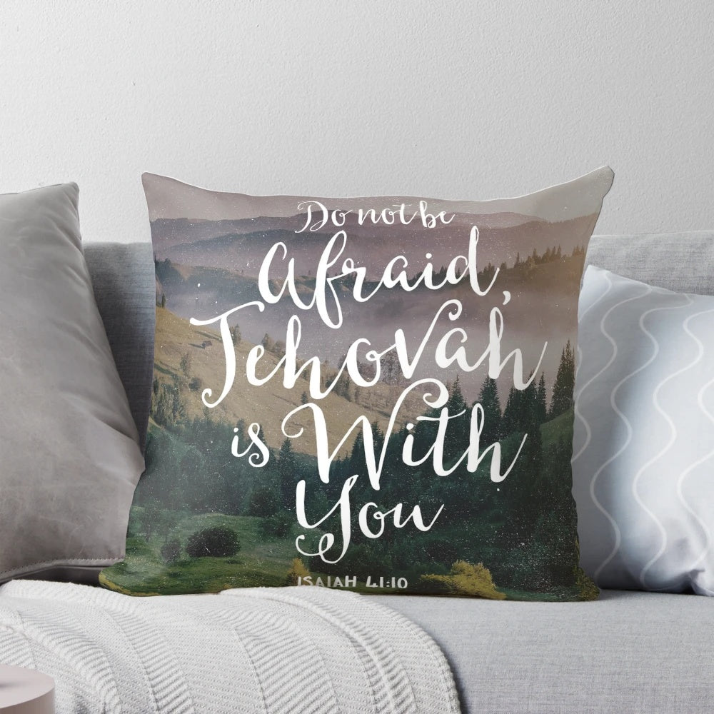 Soft, comforting pillow with the encouraging Bible verse 'Do not be afraid, for I am with you' from Isaiah 41:10