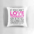 Inspirational pillow with quote "If You Can't Love Yourself..." featuring RuPaul's Drag Race imagery