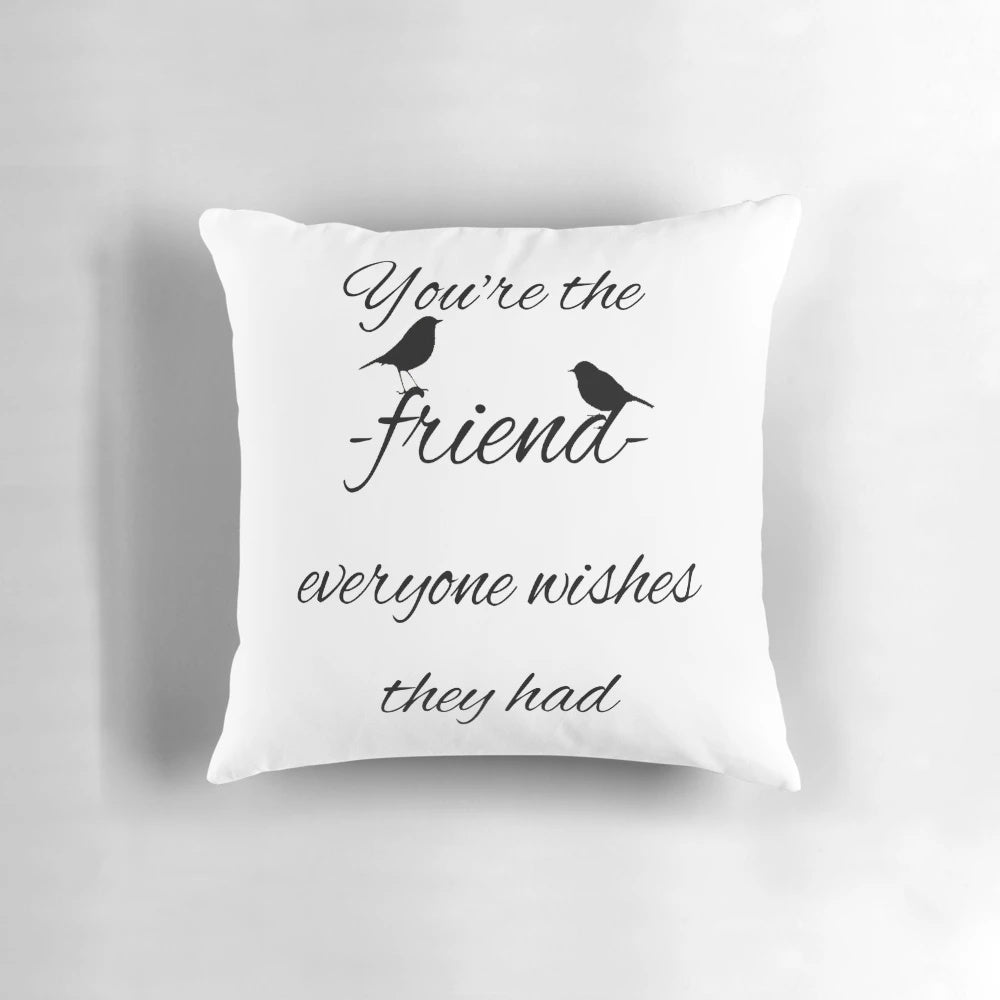Inspirational quote pillow featuring a message about friendship