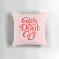 "Girls Don't Cry inspirational pillow with abstract typography and art design"