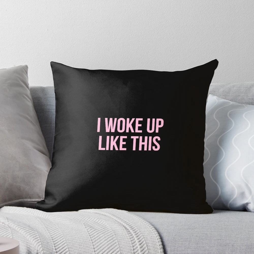 An inspirational pillow featuring the Beyonce quote "I Woke Up Like This