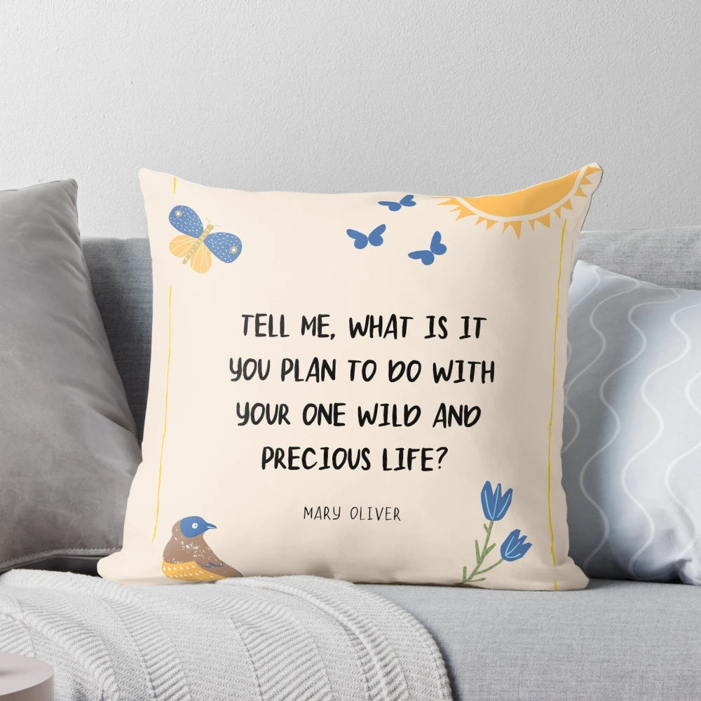 Decorative pillow featuring an inspirational quote by Mary Oliver