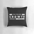 Pillow with motivational "Stay Focused, Grow, Never Give Up" design