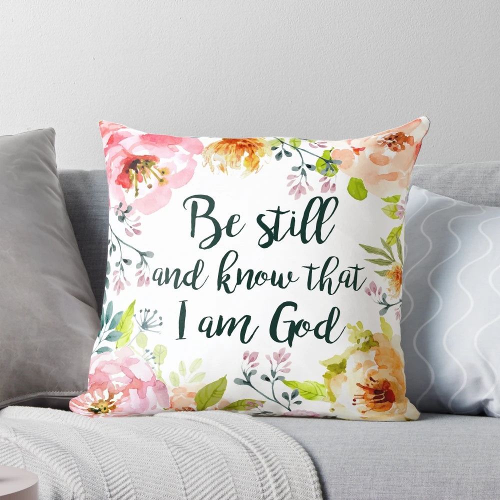 Inspirational pillow with the words "Be Still and Know" and a Bible verse from Psalm 46