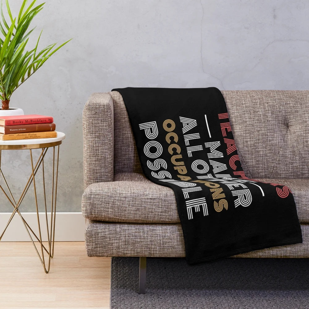 Plush blanket with the text "Teachers Make All Other Occupations Possible