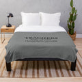 Plush blanket with inspirational quote "Teachers Make All Other Occupations Possible