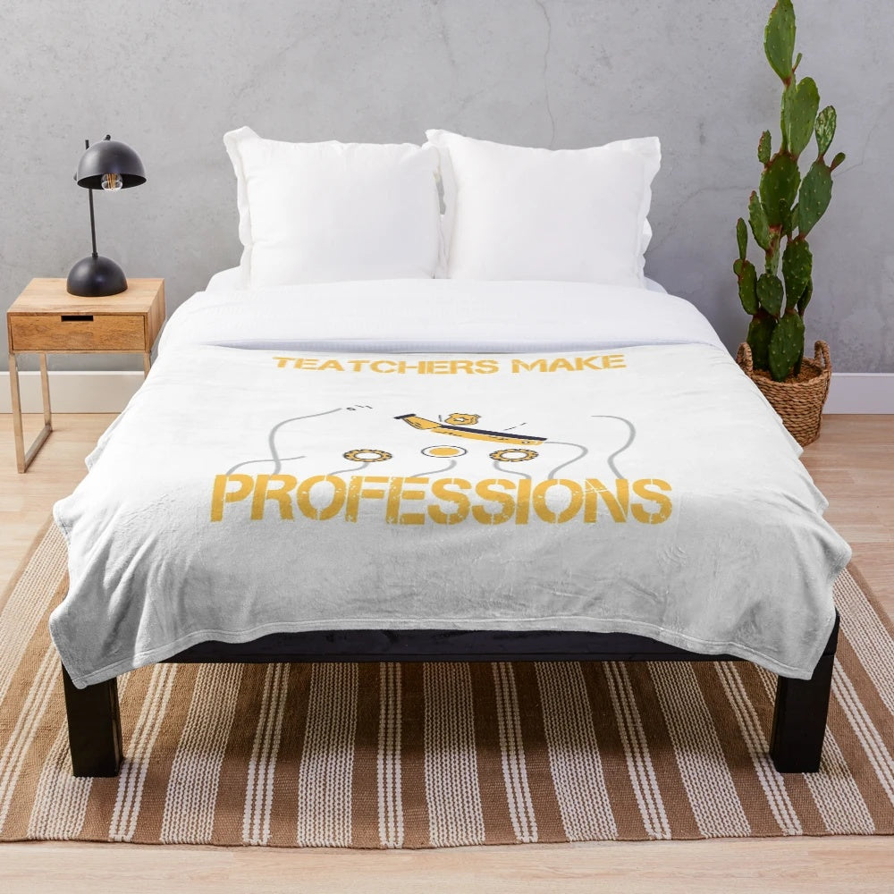 Teachers Make All Other Occupations Possible" Inspirational Plush Blanket