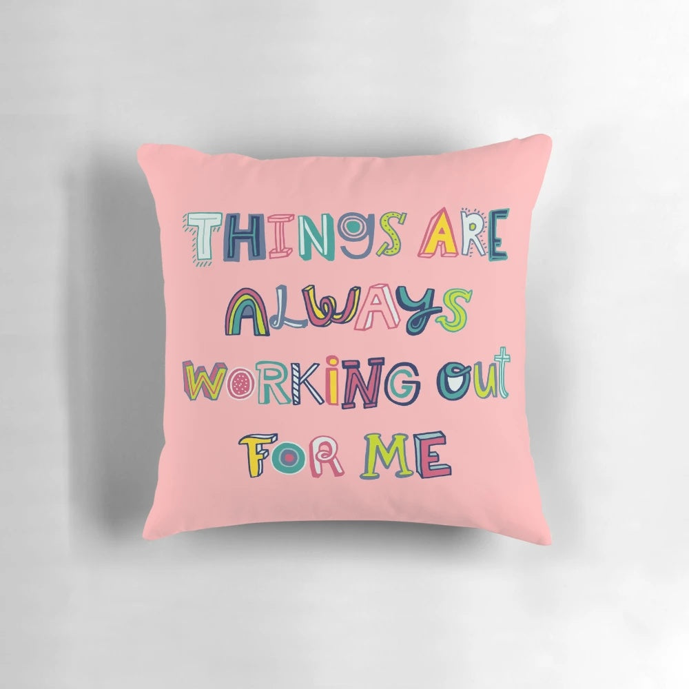 Inspirational "Things Are Always Working Out for Me" Pillow with Positive Affirmation