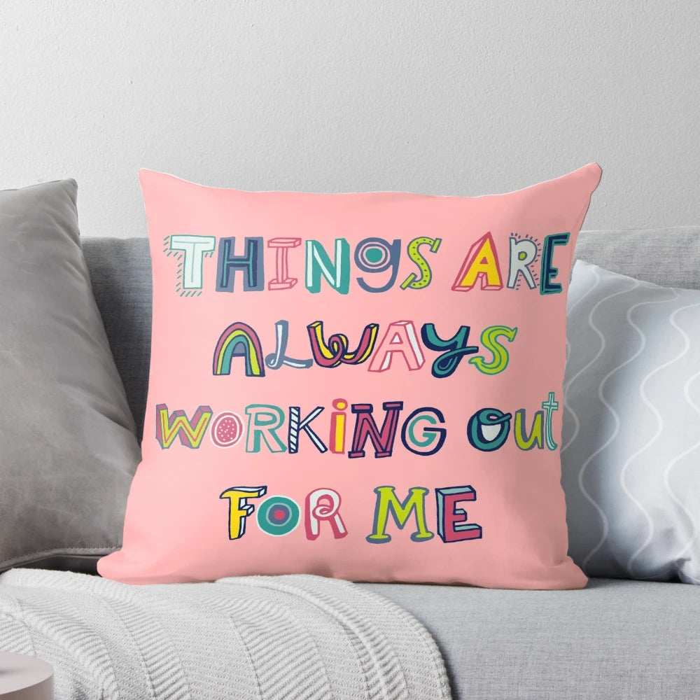 Inspirational "Things Are Always Working Out for Me" Pillow with Positive Affirmation