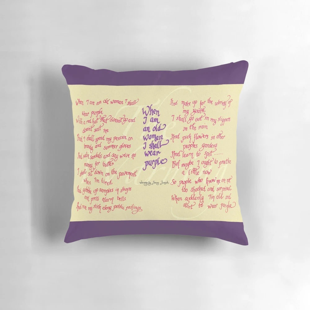 Decorative pillow featuring the poem 'When I Am An Old Woman I Shall Wear Purple' with calligraphy artwork