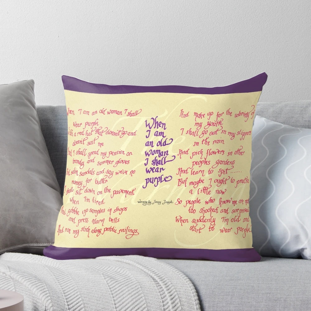 Decorative pillow featuring the poem 'When I Am An Old Woman I Shall Wear Purple' with calligraphy artwork