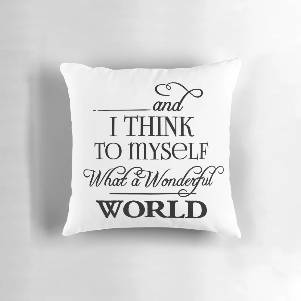 Inspirational pillow featuring the lyrics to "What a Wonderful World" by Louis Armstrong