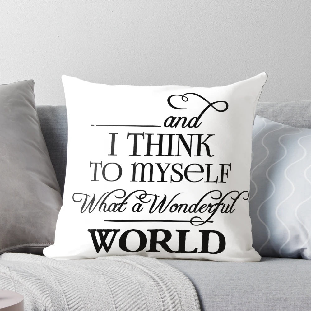 Inspirational pillow featuring the lyrics to "What a Wonderful World" by Louis Armstrong