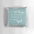 Decorative throw pillow with the biblical verse "And we know that all things work together for good to them that love God" from Romans 8:28.