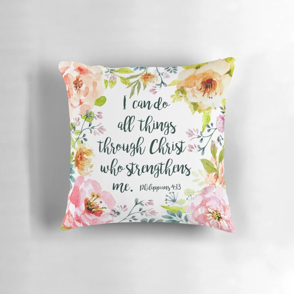 "I Can Do All Things Christian Pillow with Floral Design"