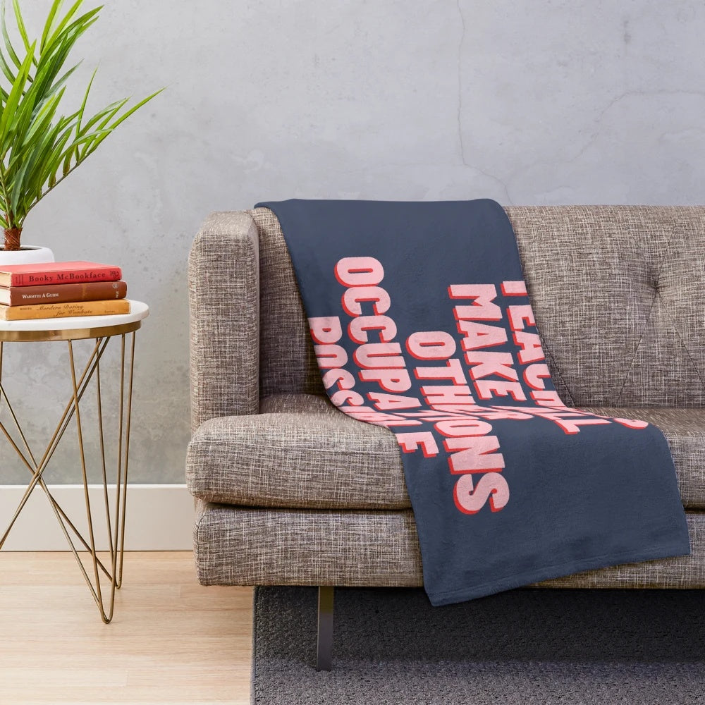 Plush blanket with the quote "Teachers Make All Other Occupations Possible