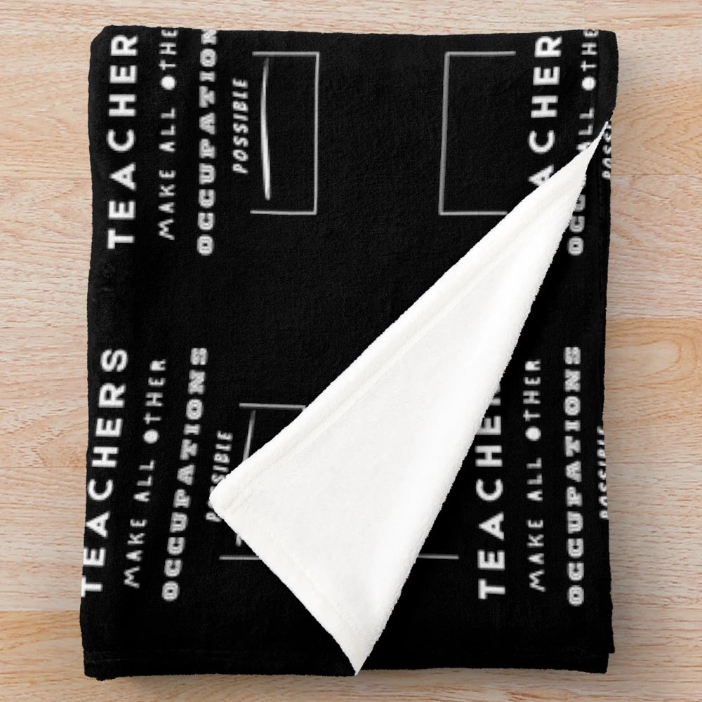 Plush blanket with text "Teachers Make All Other Occupations Possible