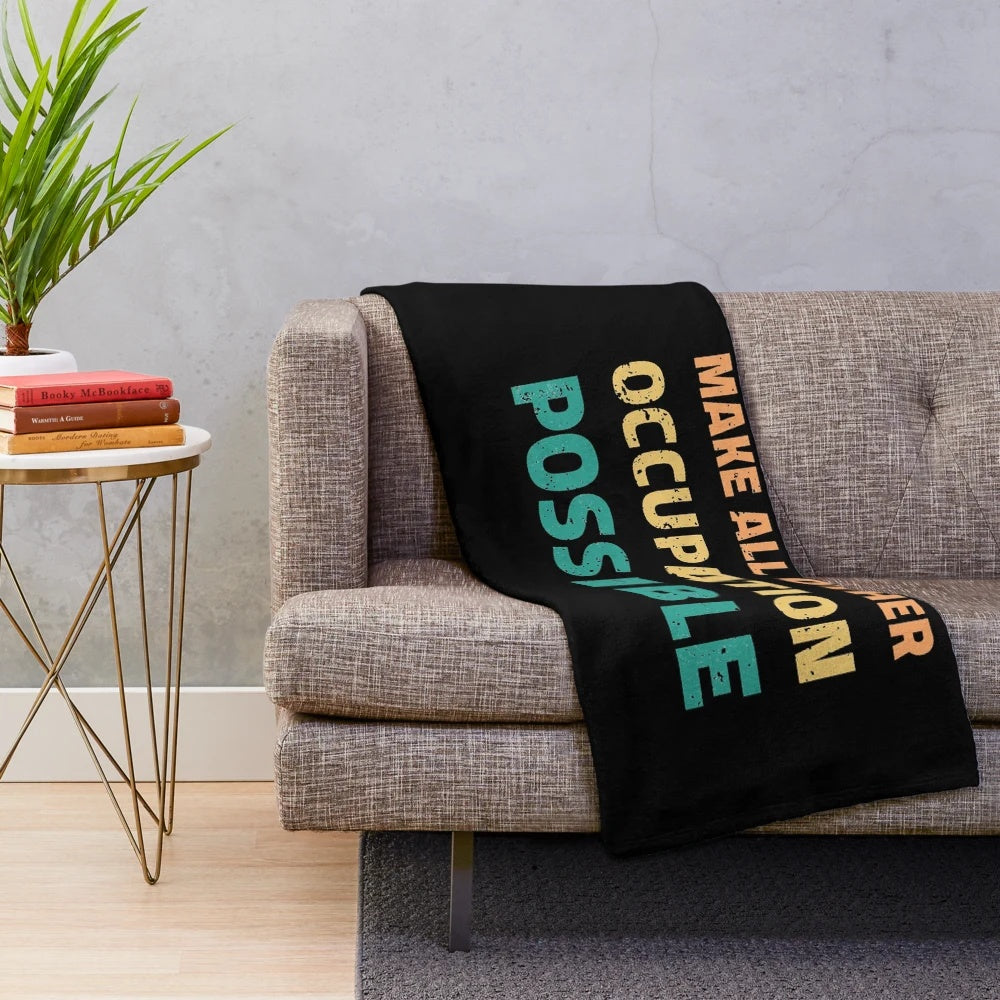 Teachers Make All Other Occupations Possible" Plush Blanket featuring a teacher quote design
