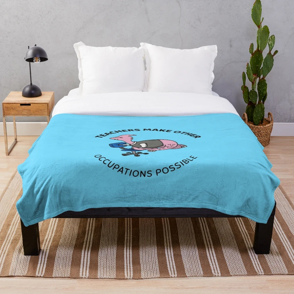 Plush blanket with "Teachers Make All Other Occupations Possible" design