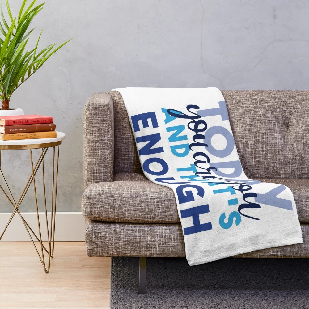 Today You're You and That's Enough" Dear Evan Hansen inspired plush blanket