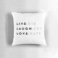 Ironic "Live Laugh Love" decorative throw pillow with sarcastic and pessimistic design