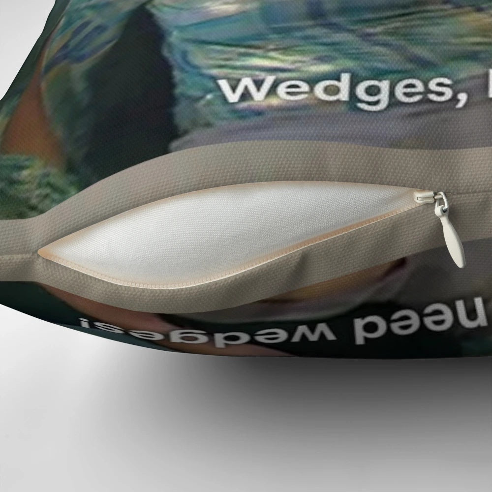 Kath & Kim "I Need Wedges" Pillow featuring the iconic quote from the popular Australian sitcom
