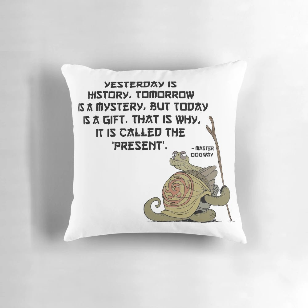 Throw pillow featuring a quote from Master Oogway, the wise tortoise from the Kung Fu Panda animated movie by Dreamworks.