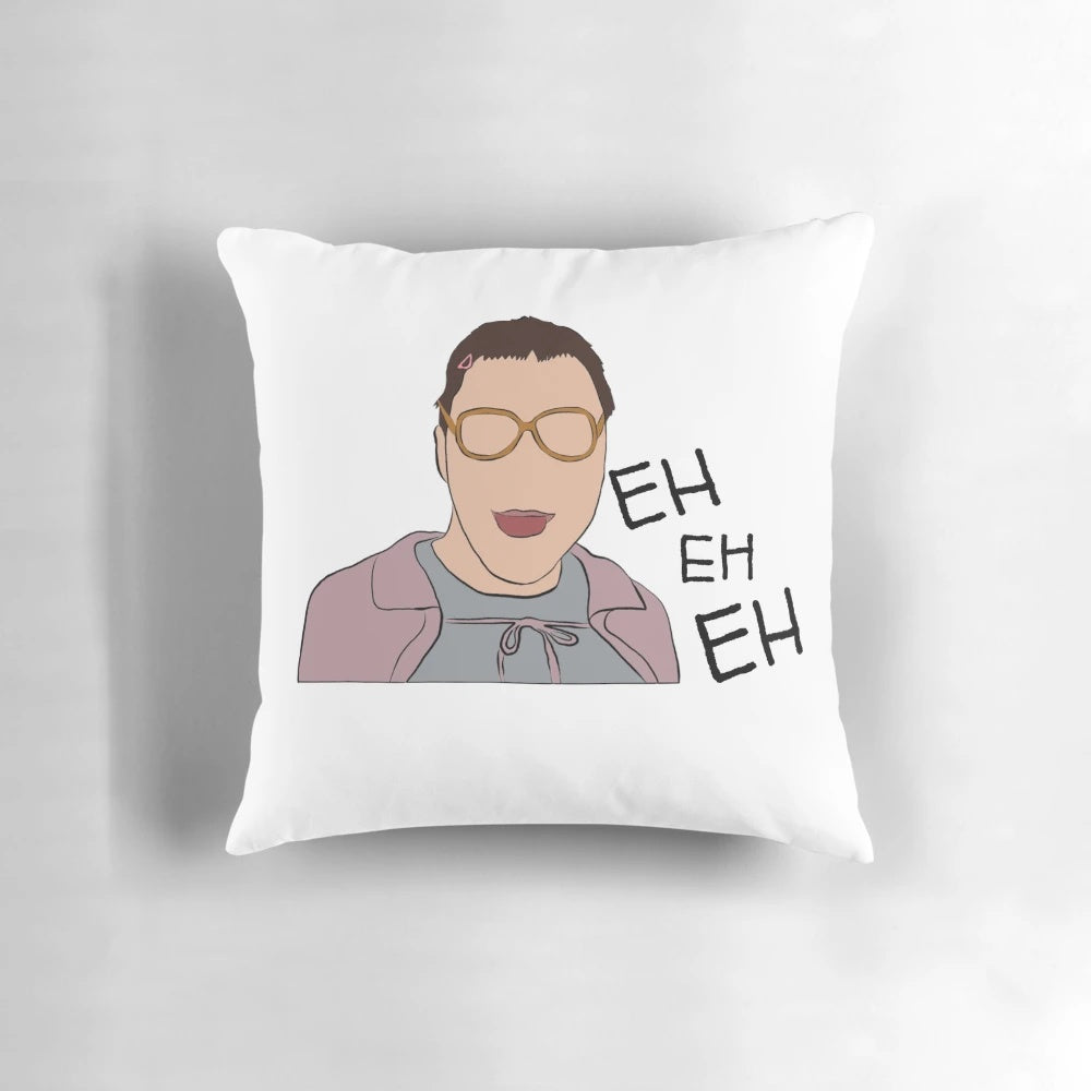 Little Britain inspired pillow with humorous "eh eh eh" design