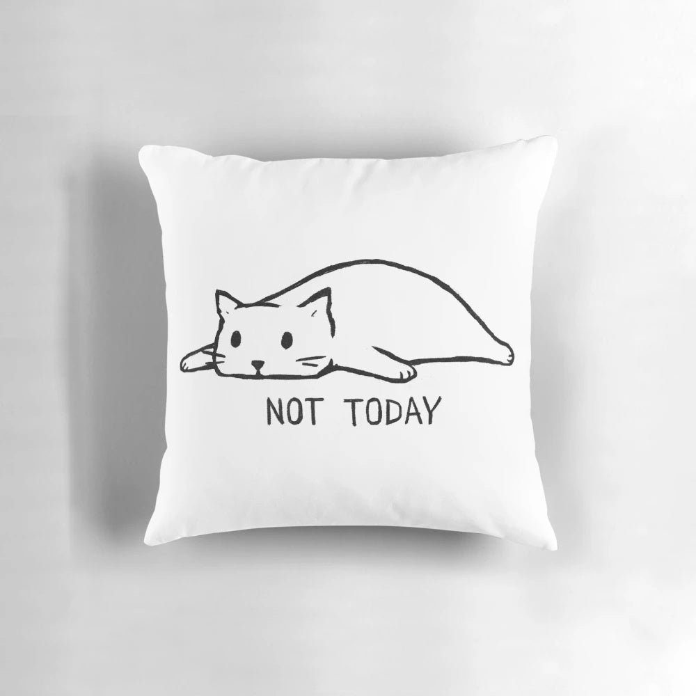 A soft, comfortable pillow featuring a cute, lazy cat with the text "Not Today" printed on it.