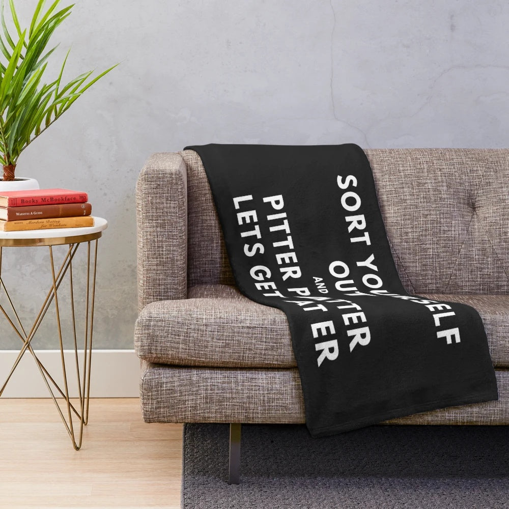 Letterkenny-inspired plush blanket with "Pitter Patter Let's Get At 'Er" quote