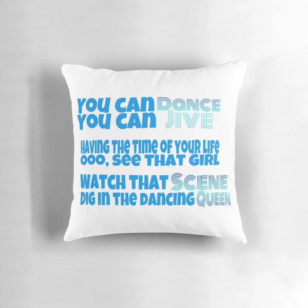 Teal and blue ombre pillow with lyrics from the ABBA song "Dancing Queen"