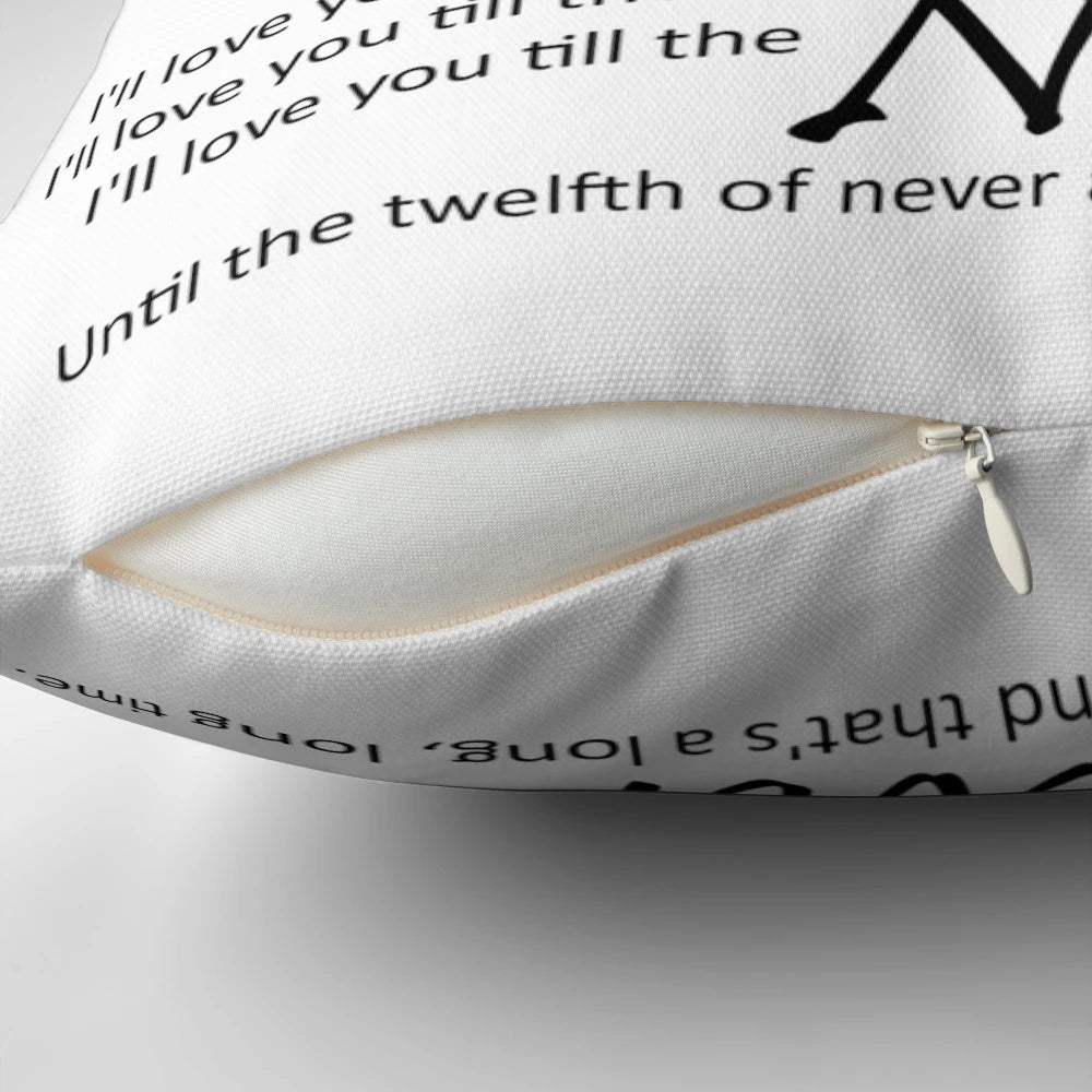 Decorative pillow featuring the lyrics to "The Twelfth of Never" song