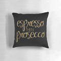 Shimmering gold pillow with the text "espresso then prosecco" in an elegant script font