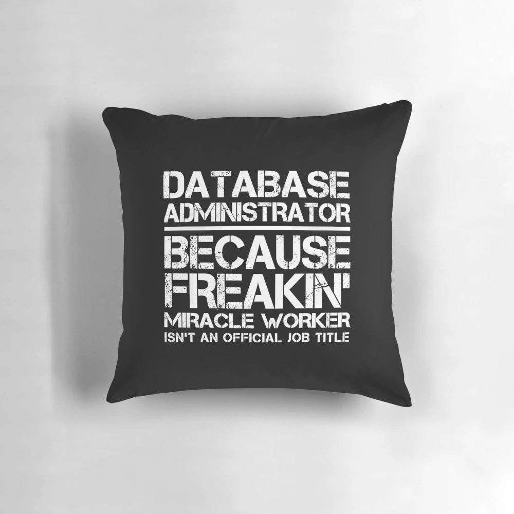 Database Administrator (DBA) Miracle Worker Pillow