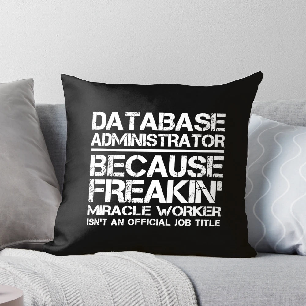 Database Administrator (DBA) Miracle Worker Pillow