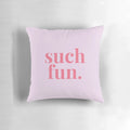Miranda Hart-inspired "Such Fun" decorative pillow for British TV comedy lovers