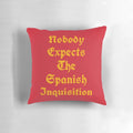 A plush, humorous pillow featuring the iconic Spanish Inquisition sketch from Monty Python