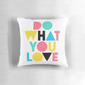Colorful "Do What You Love" motivational throw pillow for home decor