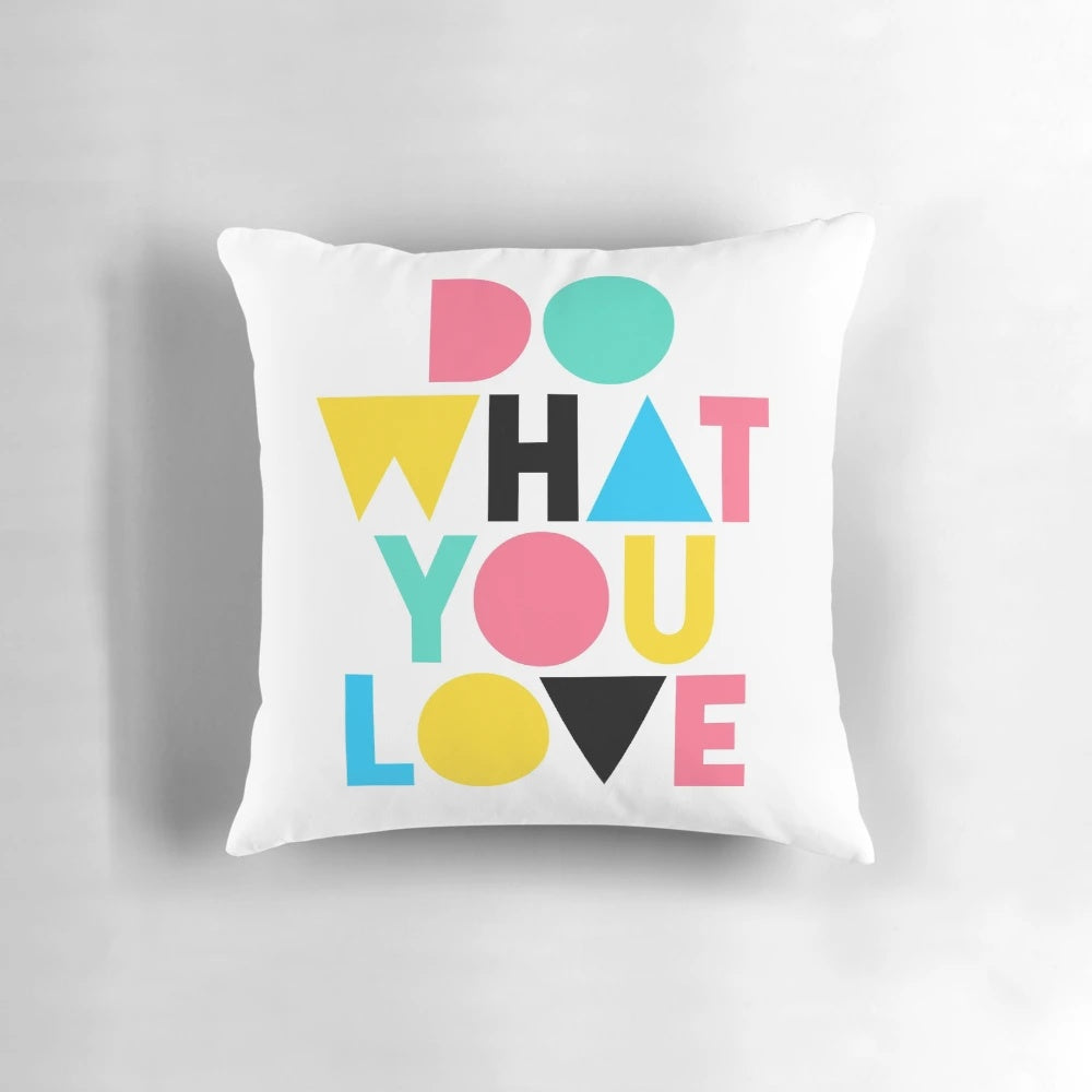 Colorful "Do What You Love" motivational throw pillow for home decor