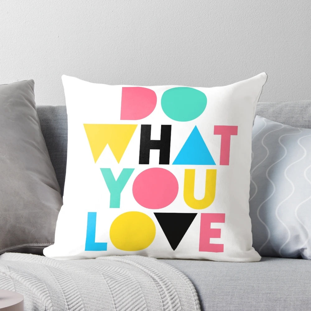Colorful "Do What You Love" motivational throw pillow for home decor