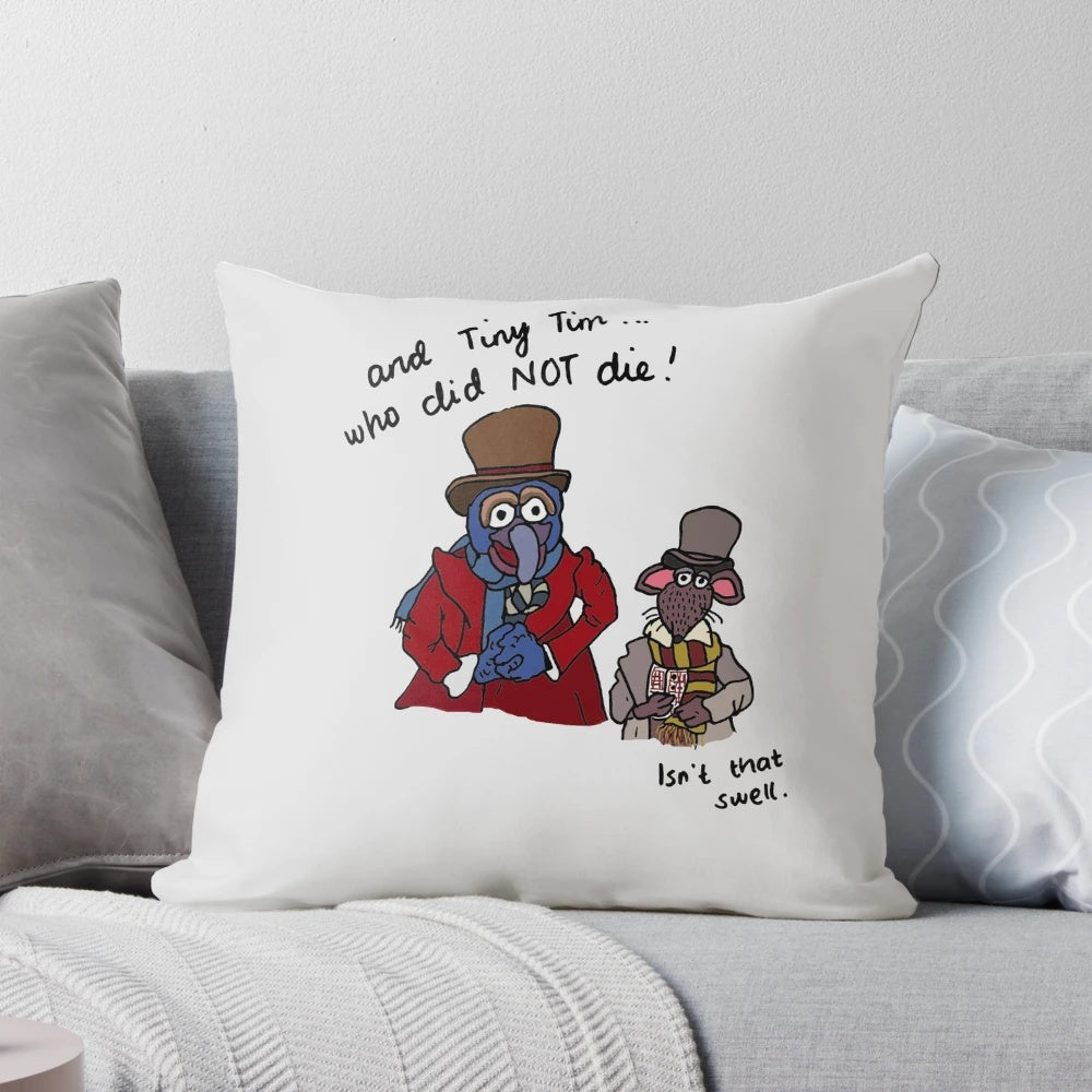 Muppet Christmas Carol Pillow featuring the quote "And Tiny Tim, who did NOT die