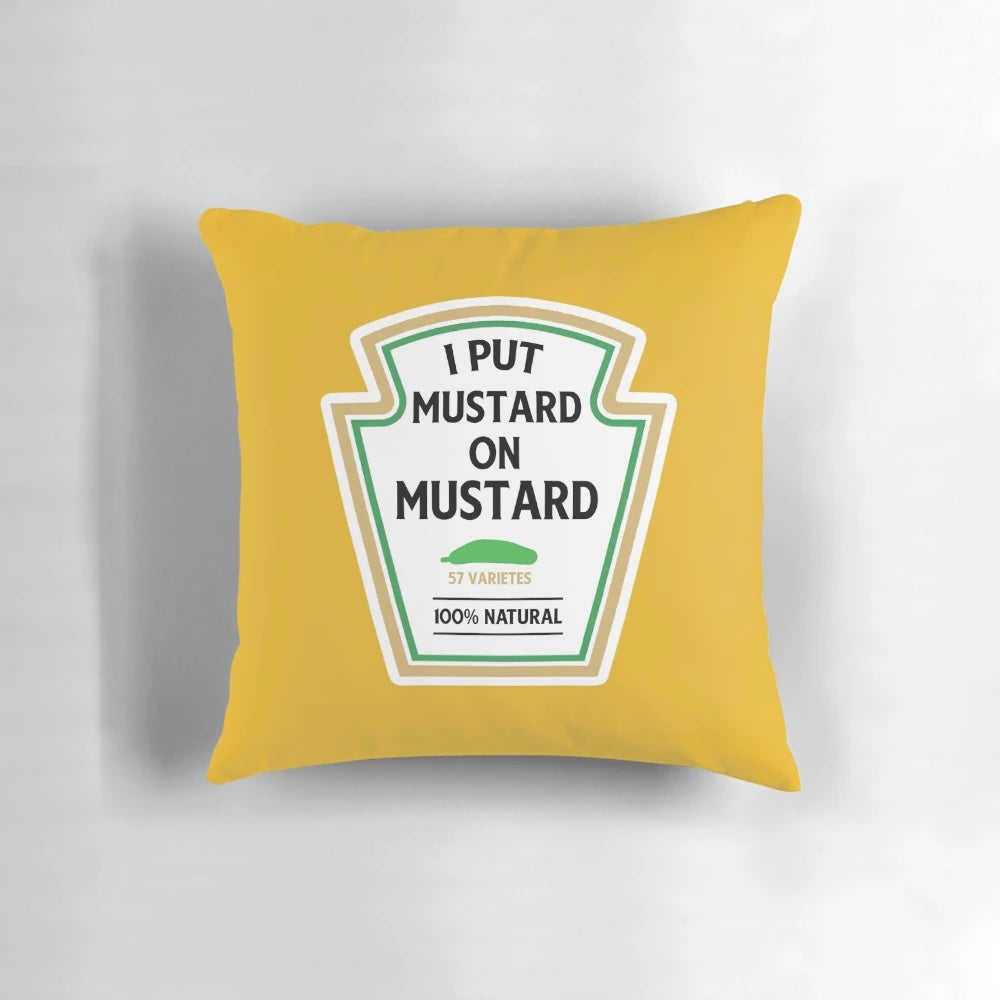 A vibrant yellow pillow with the word "mustard" printed on it, representing the love for this popular condiment.