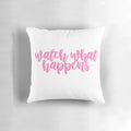 Newsies musical theater inspired pillow featuring the quote "Watch what happens