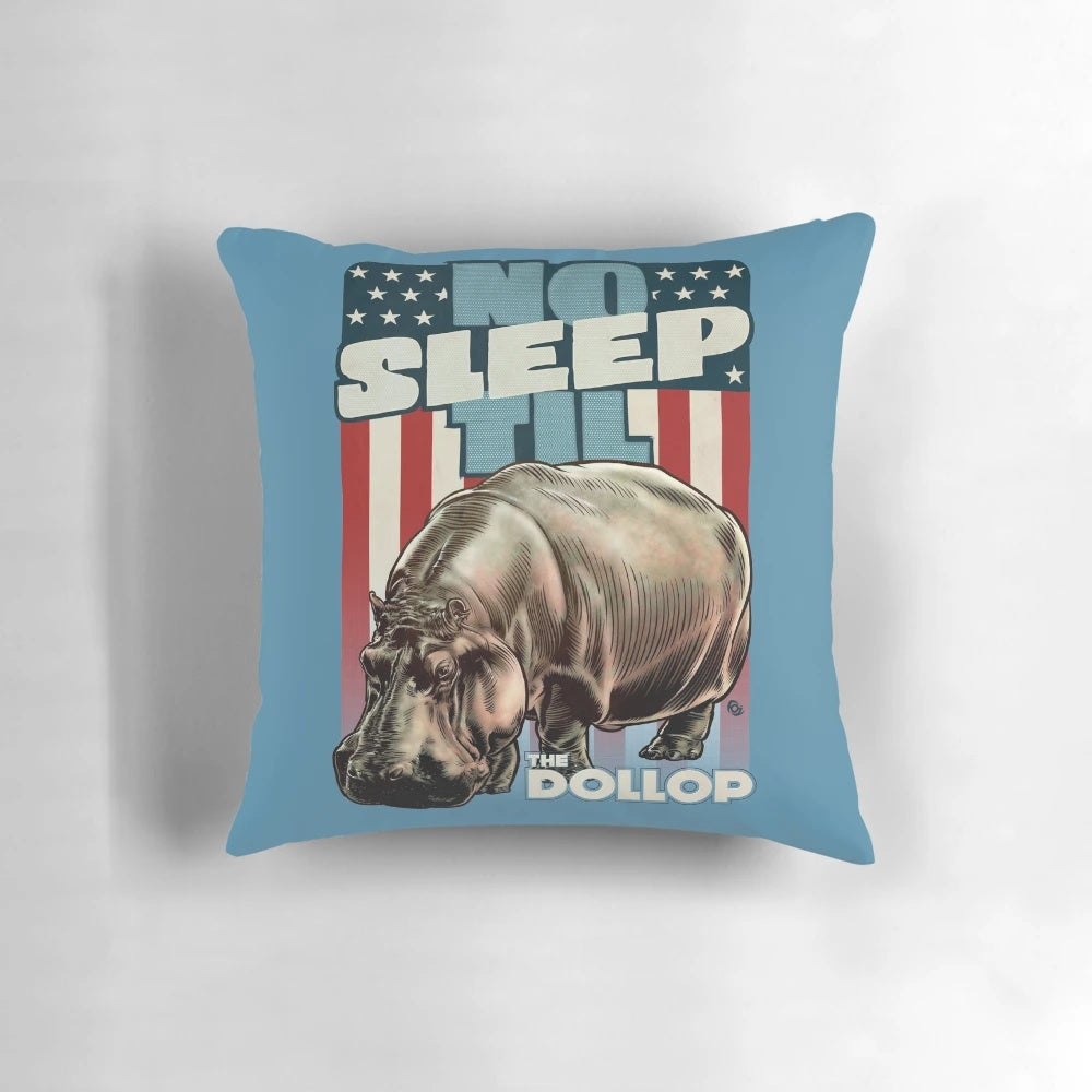 No Sleep Til Hippo Pillow featuring The Dollop podcast logo and a hippo design