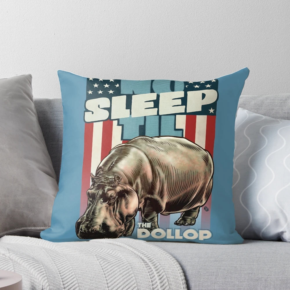 No Sleep Til Hippo Pillow featuring The Dollop podcast logo and a hippo design